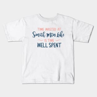 Time Wasted at Smith Mountain Lake is Time Well Kids T-Shirt